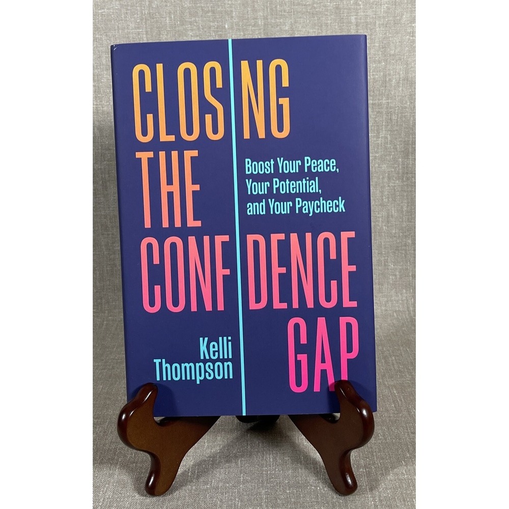 Closing the Confidence Gap: Boost - Hardcover, by Kelli Thompson - Very‎ Good